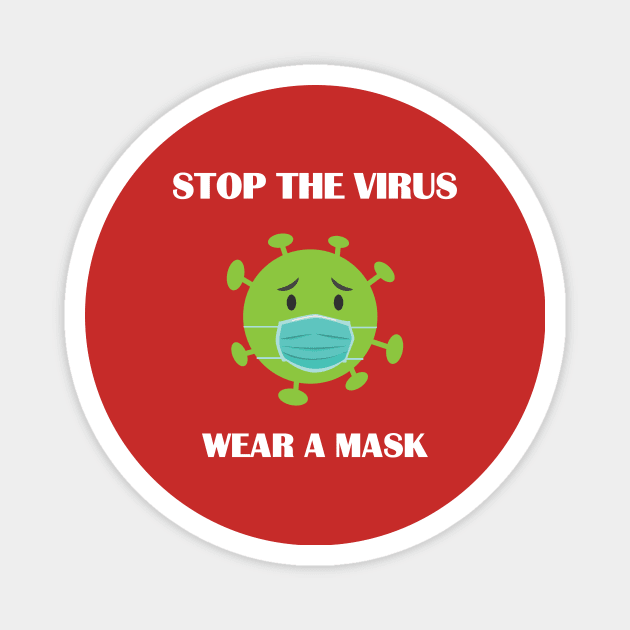 Stop the Virus Wear A Mask Magnet by JevLavigne